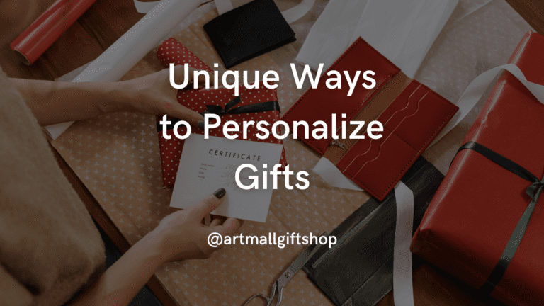 Unique Ways to Personalize Gifts