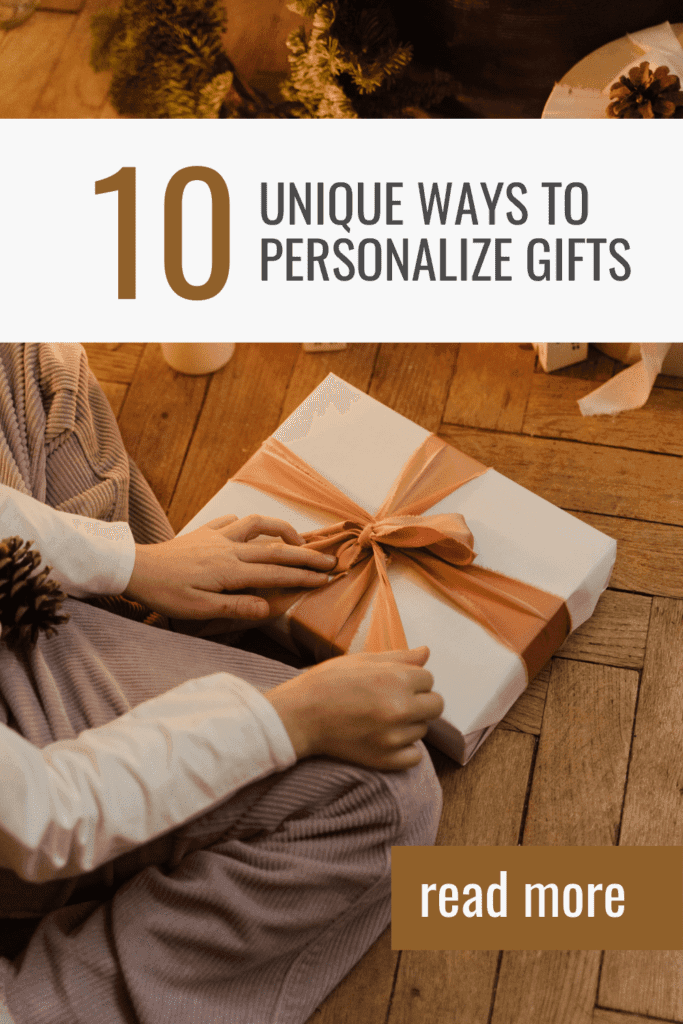 Unique Ways to Personalize Gifts
