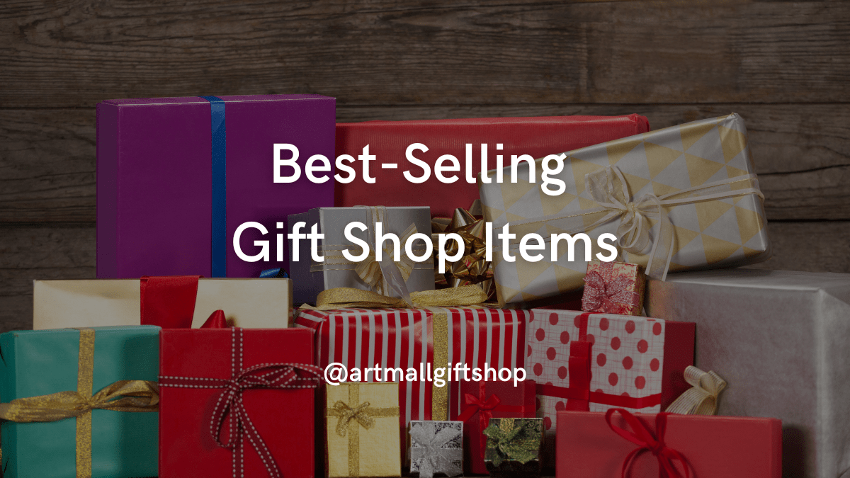 27+ Best-Selling Gift Shop Items Every Gift Shop Should Have
