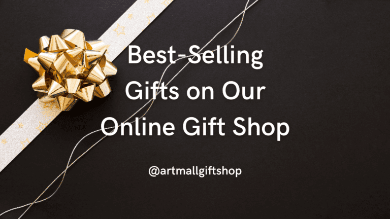 Best-Selling Gifts on Our Online Gift Shop