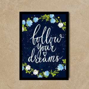 Follow your dreams wall art