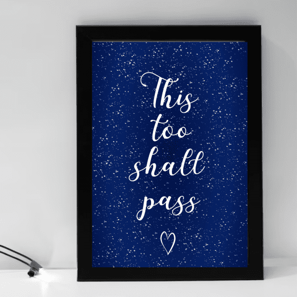 This too shall pass wall art