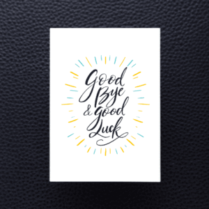 Good Bye and Good Luck Card