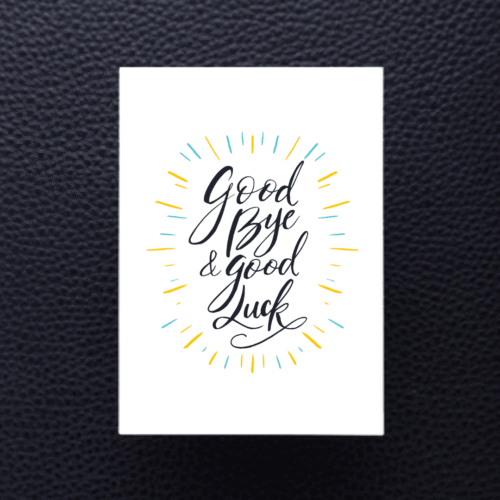 Good Bye and Good Luck Card