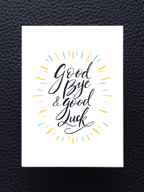 Good Bye and Good Luck Card