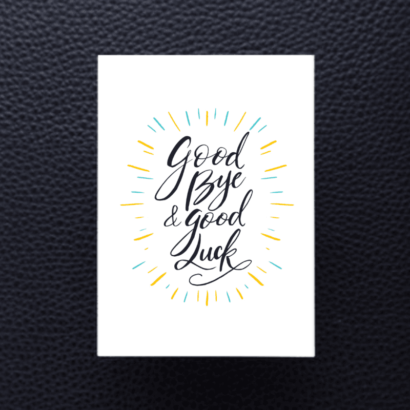 Good Bye and Good Luck Card
