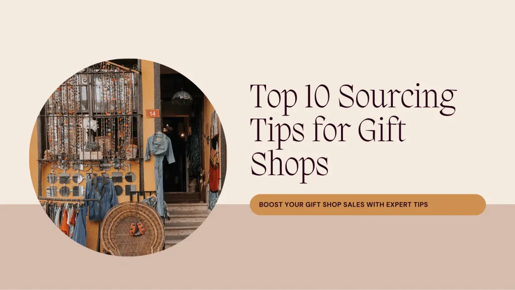 Product Sourcing Tips for Gift Shops