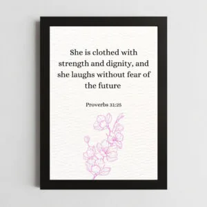 Proverbs 31:25 Empowerment Wall Art – Framed Christian Inspiration