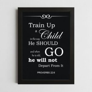 Proverbs 22:6 Christian Wall Art – Framed Parenting & Faith Guidance