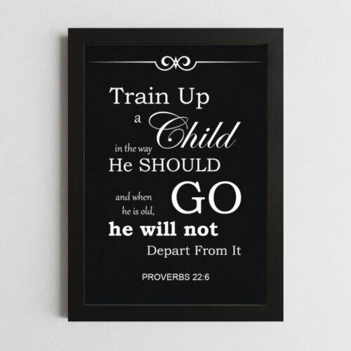 Proverbs 22:6 Christian Wall Art – Framed Parenting & Faith Guidance