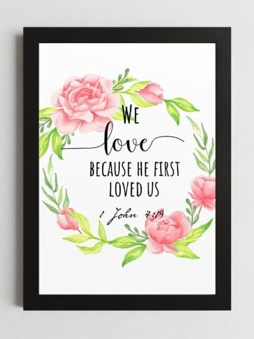 1 John 4:19 Wall Art Kenya – Framed Christian Love & Devotion