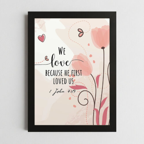Bible Verse Wall Art Mockup_126 1 John 4:19 Love Wall Art – Framed Christian Inspiration