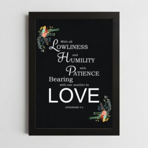 Ephesians 4:2 Humility Wall Art Kenya – Framed Christian Love & Patience