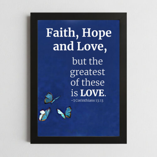 1 Corinthians 13:13 Wall Art – Framed Faith, Hope & Love Print