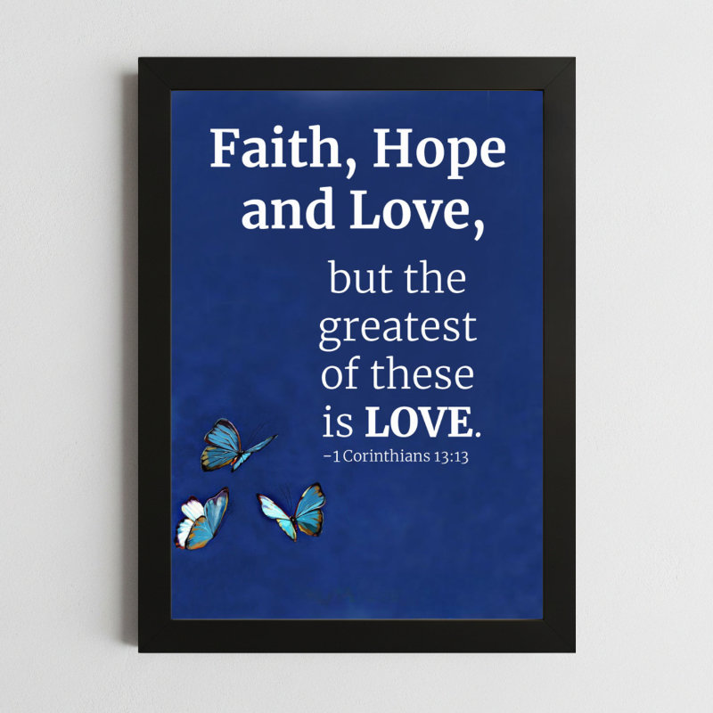 1 Corinthians 13:13 Wall Art – Framed Faith, Hope & Love Print