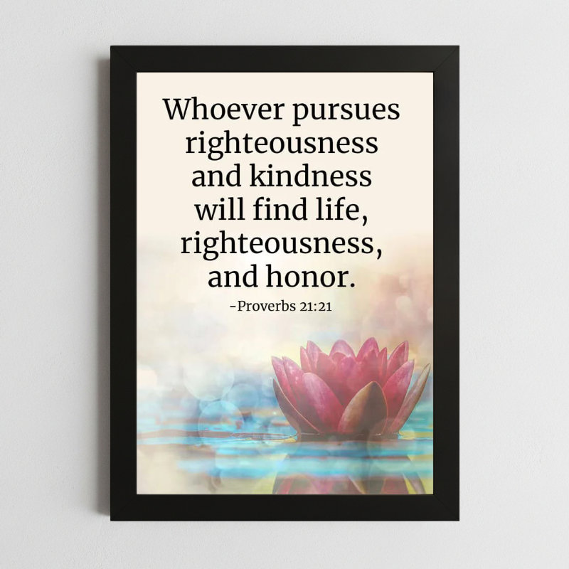 Proverbs 21:21 Wall Art – Framed Christian Wisdom Print