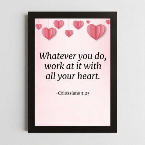 Colossians 3:23 Wall Art – Framed Christian Motivation Print