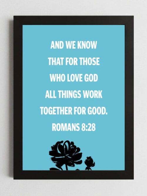 Romans 8:28 Wall Art – Framed Christian Encouragement Print
