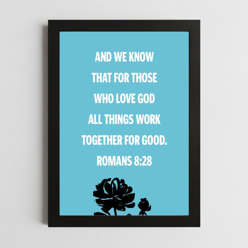 Romans 8:28 Wall Art – Framed Christian Encouragement Print