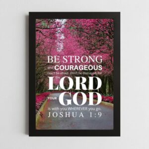 Joshua 1:9 Wall Art Kenya – Framed Christian Strength & Courage