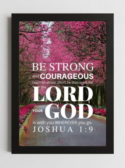 Joshua 1:9 Wall Art Kenya – Framed Christian Strength & Courage